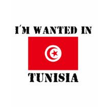 I'm Wanted In Tunisia t-shirts