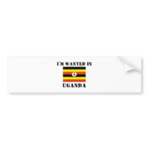 I'm Wanted In Uganda bumper stickers by flagshirt I'm Wanted In Uganda bumper stickers