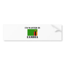 I'm Wanted In Zambia bumper stickers