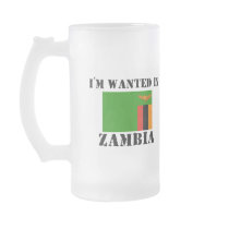 I'm Wanted In Zambia mugs