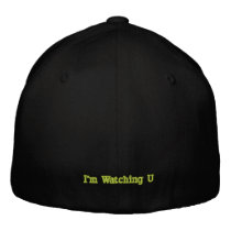 I'm Watching U embroidered hats by PeteMcGXD I'm Watching U embroidered hats