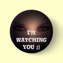 I'm watching you ;) buttons