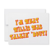 I'm What Willis Was Talkin' 'bout! invitations by ColorShow I'm What Willis Was Talkin' 'bout! invitations
