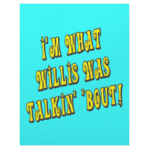 I'm What Willis Was Talkin' 'bout! letterhead by ColorShow I'm What Willis Was Talkin' 'bout! letterhead