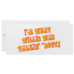 I'm What Willis Was Talkin' 'bout! Full Color Rack Card