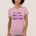 I'm what Willis was talkin 'bout t-shirts