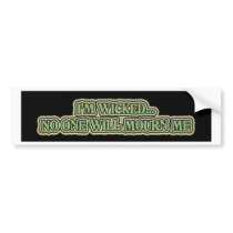 I'm Wicked Bumper Sticker bumper stickers by lifeisahighway I'm Wicked Bumper Sticker bumper stickers