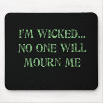 I'm Wicked mousepads