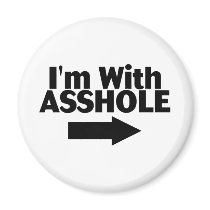 Im With Asshole (Arrow) Refrigerator Magnet