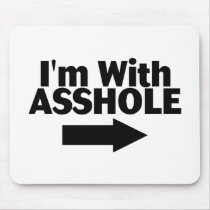 Im With Asshole (Arrow) Mouse Pad