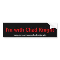I'm with Chad Knight Bumper Sticker bumper stickers by chadknightsolo I'm with Chad Knight Bumper Sticker bumper stickers