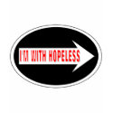 I'm With Clueless & I'm With Hopeless t-shirts