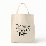 Im With Creepy bags