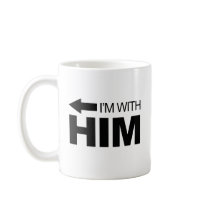 I'm with him (left) mugs