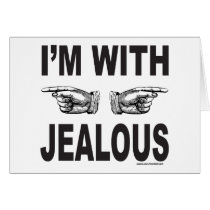 I'M WITH JEALOUS T-SHIRTS AND GIFTS cards
