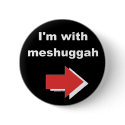 I'm With Meshuggah Button