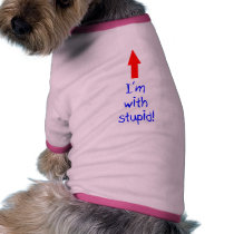 I'm with Stupid! pet clothing