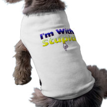 I'm With Stupid Dog Shirt