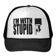 I'M WITH STUPID (HAT)