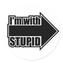 I'm With Stupid stickers