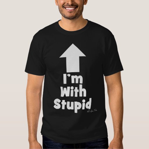 Im With Stupid Up Arrow Dark Version T Shirt Zazzle