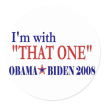 I'm With That One (Obama) stickers