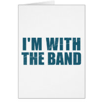 I'm With the Band cards by RockinTees I'm With the Band cards