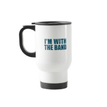 I'm With the Band mugs by RockinTees I'm With the Band mugs