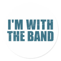 I'm With the Band stickers by RockinTees I'm With the Band stickers