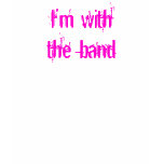 I'm with the band tshirt