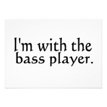 I'm with the bass player band music gift custom announcements