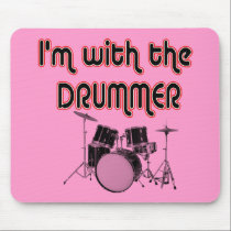 I'M WITH THE DRUMMER mousepads