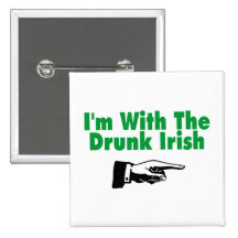 Im With The Drunk Irish Button