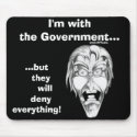 I'm with the Government... mousepads