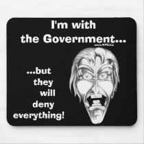 I'm with the Government... mousepads