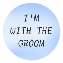 I'M WITH THE GROOM - stickers