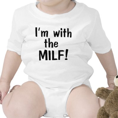 I&#39;m With The MILF Tee Shirts