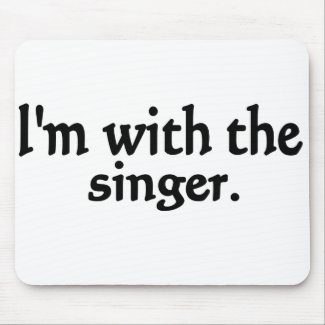 I'm with the singer design mousepad