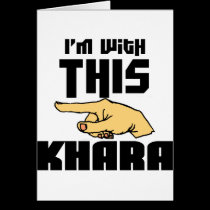 I'm With This Khara cards
