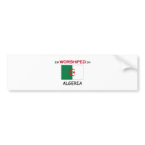 I'm Worshiped In ALGERIA bumper stickers