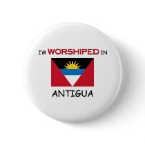 I'm Worshiped In ANTIGUA buttons by flagshirt I'm Worshiped In ANTIGUA buttons