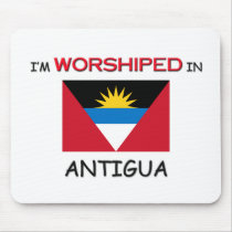 I'm Worshiped In ANTIGUA mousepads by flagshirt I'm Worshiped In ANTIGUA mousepads