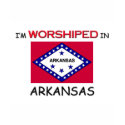 I'm Worshiped In ARKANSAS t-shirts