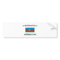 I'm Worshiped In AZERBAIJAN Bumper Sticker
