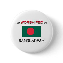 I'm Worshiped In BANGLADESH Pins