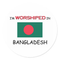 I'm Worshiped In BANGLADESH Stickers