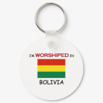 I'm Worshiped In BOLIVIA keychains