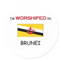I'm Worshiped In BRUNEI stickers by flagshirt I'm Worshiped In BRUNEI stickers