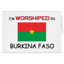 I'm Worshiped In BURKINA FASO cards