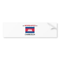 I'm Worshiped In CAMBODIA bumper stickers